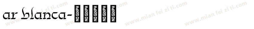ar blanca字体转换